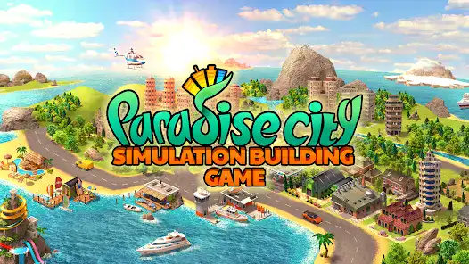 تحميل لعبة Paradise City: Building Sim مهكرة Apk للاندرويد 2026 أخر إصدار مجانا